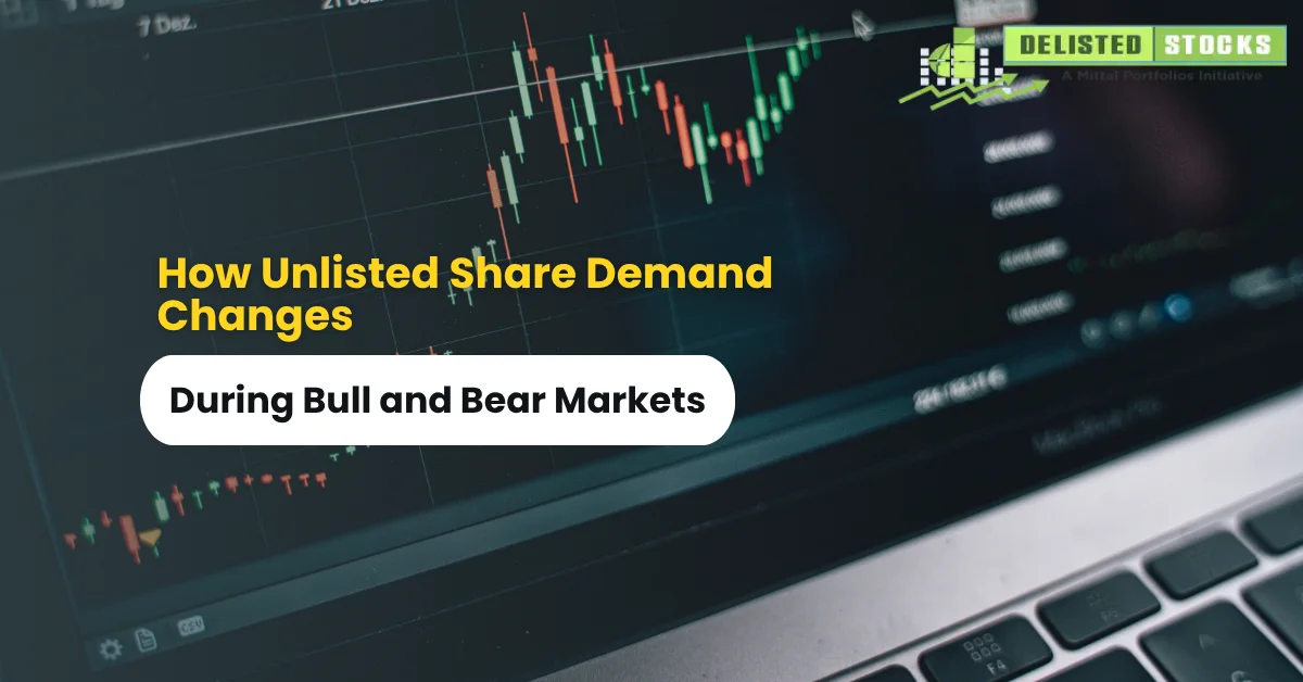 How Unlisted Share Demand Changes During Bull and Bear Markets