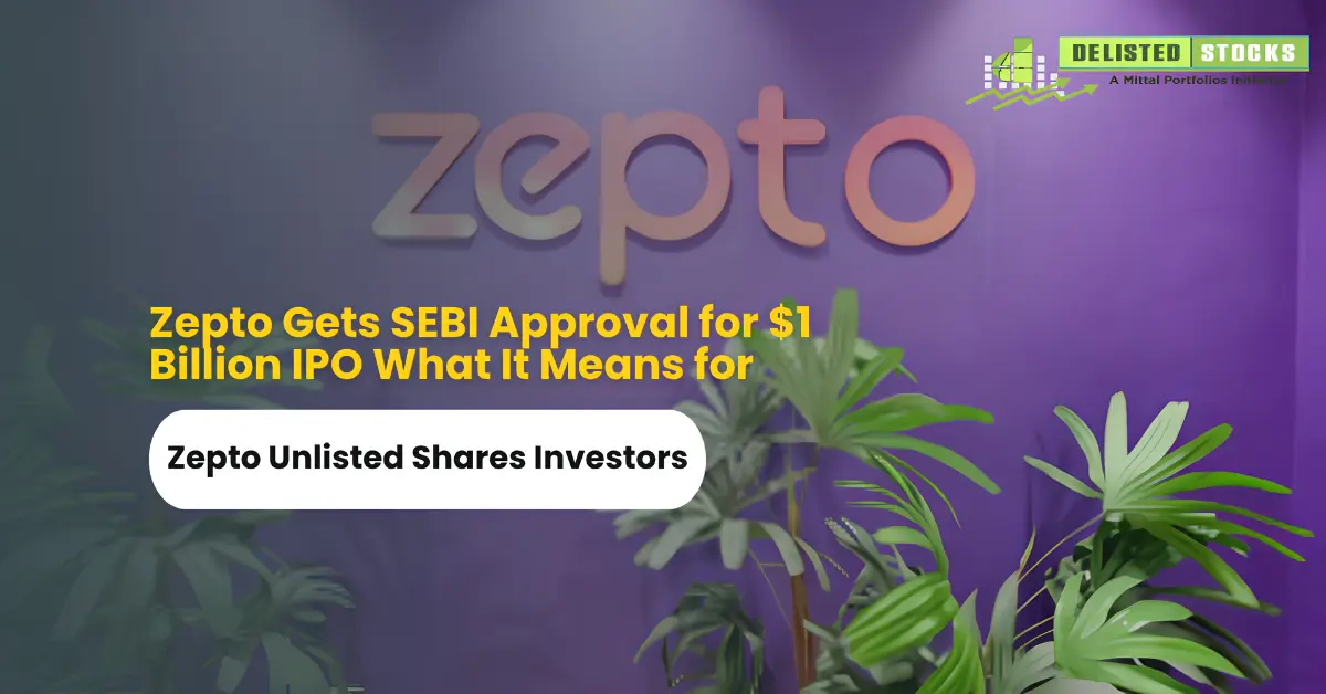 Zepto Gets SEBI Approval for 1 Billion IPO What It Means for Zepto Unlisted Shares Investors